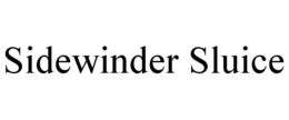SIDEWINDER SLUICE trademark