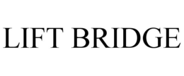 LIFT BRIDGE trademark
