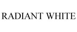 RADIANT WHITE trademark