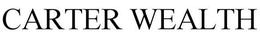 CARTER WEALTH trademark