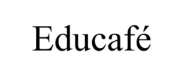EDUCAFÉ trademark