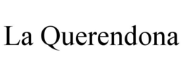 LA QUERENDONA trademark