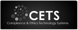 CETS COMPLIANCE & ETHICS TECHNOLOGY SYSTEMS trademark
