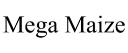 MEGA MAIZE trademark