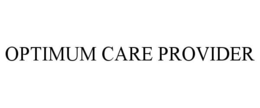 OPTIMUM CARE PROVIDER trademark