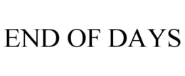 END OF DAYS trademark