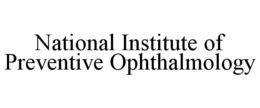 NATIONAL INSTITUTE OF PREVENTIVE OPHTHALMOLOGY trademark