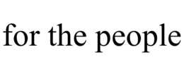 FOR THE PEOPLE trademark