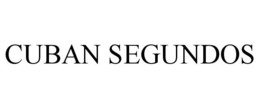 CUBAN SEGUNDOS trademark