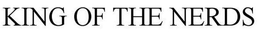 KING OF THE NERDS trademark