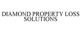 DIAMOND PROPERTY LOSS SOLUTIONS trademark