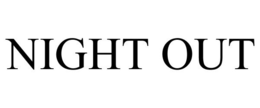 NIGHT OUT trademark