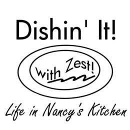 DISHIN' IT! WITH ZEST! LIFE IN NANCY'S KITCHEN trademark