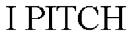 I PITCH trademark