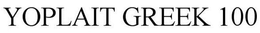 YOPLAIT GREEK 100 trademark