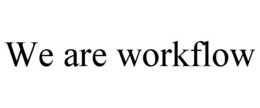 WE ARE WORKFLOW trademark