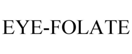 EYE-FOLATE trademark