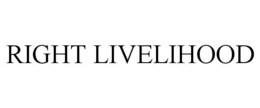 RIGHT LIVELIHOOD trademark