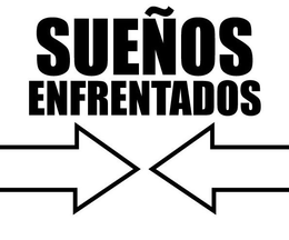 SUEÑOS ENFRENTADOS trademark