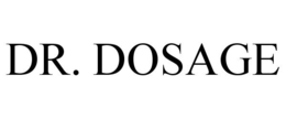 DR. DOSAGE trademark