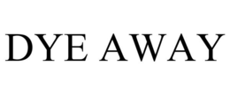 DYE AWAY trademark