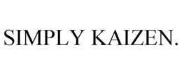SIMPLY KAIZEN. trademark