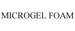 MICROGEL FOAM trademark