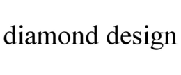 DIAMOND DESIGN trademark