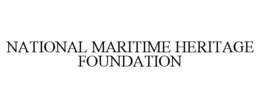 NATIONAL MARITIME HERITAGE FOUNDATION trademark