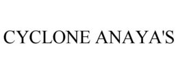 CYCLONE ANAYA'S trademark