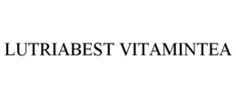 LUTRIABEST VITAMINTEA trademark