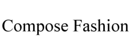COMPOSE FASHION trademark
