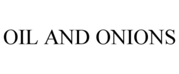 OIL AND ONIONS trademark
