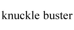 KNUCKLE BUSTER trademark