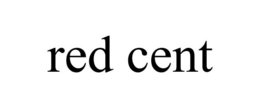 RED CENT trademark