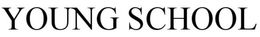 YOUNG SCHOOL trademark