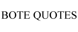 BOTE QUOTES trademark