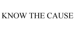 KNOW THE CAUSE trademark