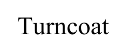 TURNCOAT trademark