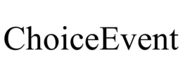 CHOICEEVENT trademark