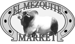 EL MEZQUITE MARKET trademark