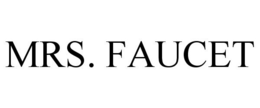 MRS. FAUCET trademark