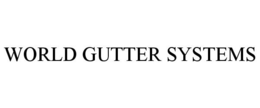 WORLD GUTTER SYSTEMS trademark