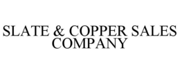 SLATE & COPPER SALES COMPANY trademark
