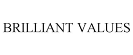 BRILLIANT VALUES trademark