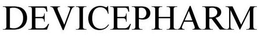 DEVICEPHARM trademark
