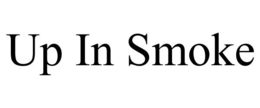 UP IN SMOKE trademark