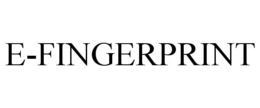 E-FINGERPRINT trademark