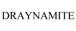 DRAYNAMITE trademark