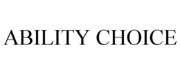 ABILITY CHOICE trademark